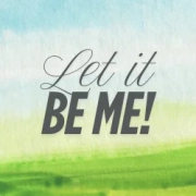 Let it Be Me